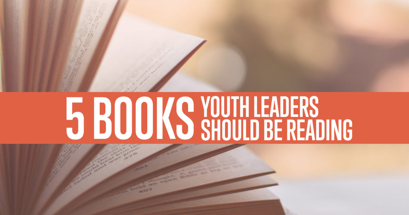 5 Books Youth Leaders Should Be Reading