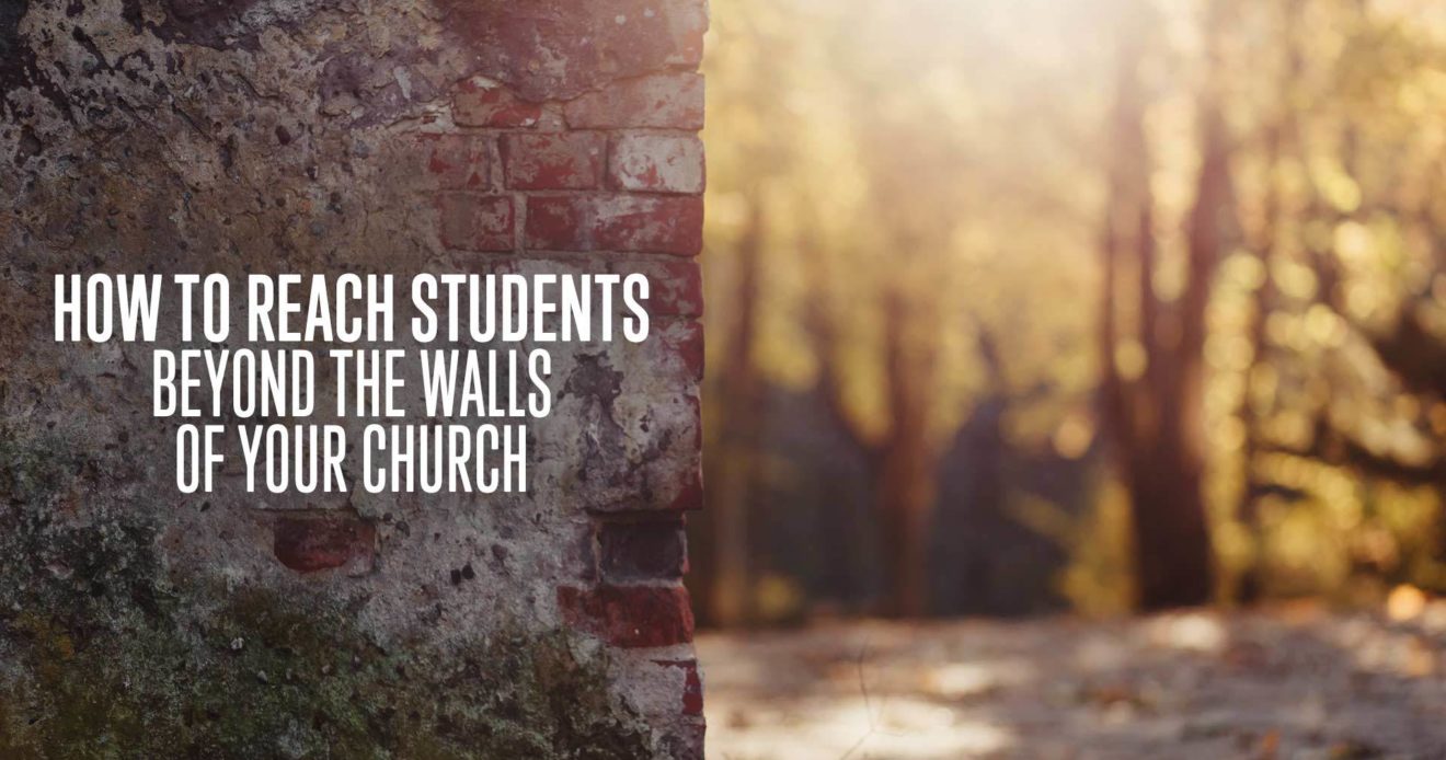 How to Reach Students Beyond the Walls of Your Church