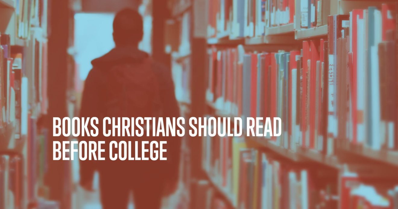 Books Christians Should Read Before College