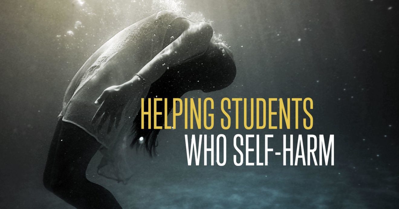 Helping Students Who Self-Harm