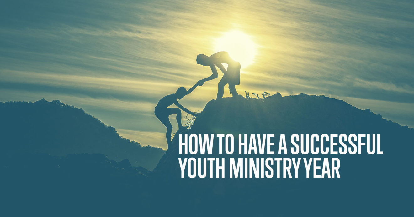 How To Have a Successful Youth Ministry Year