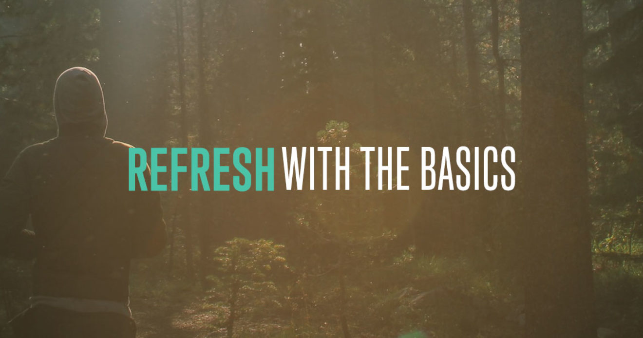 Refresh with the Basics