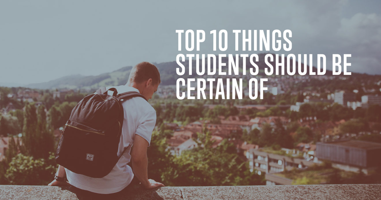 Top 10 Things Students Should Be Certain Of