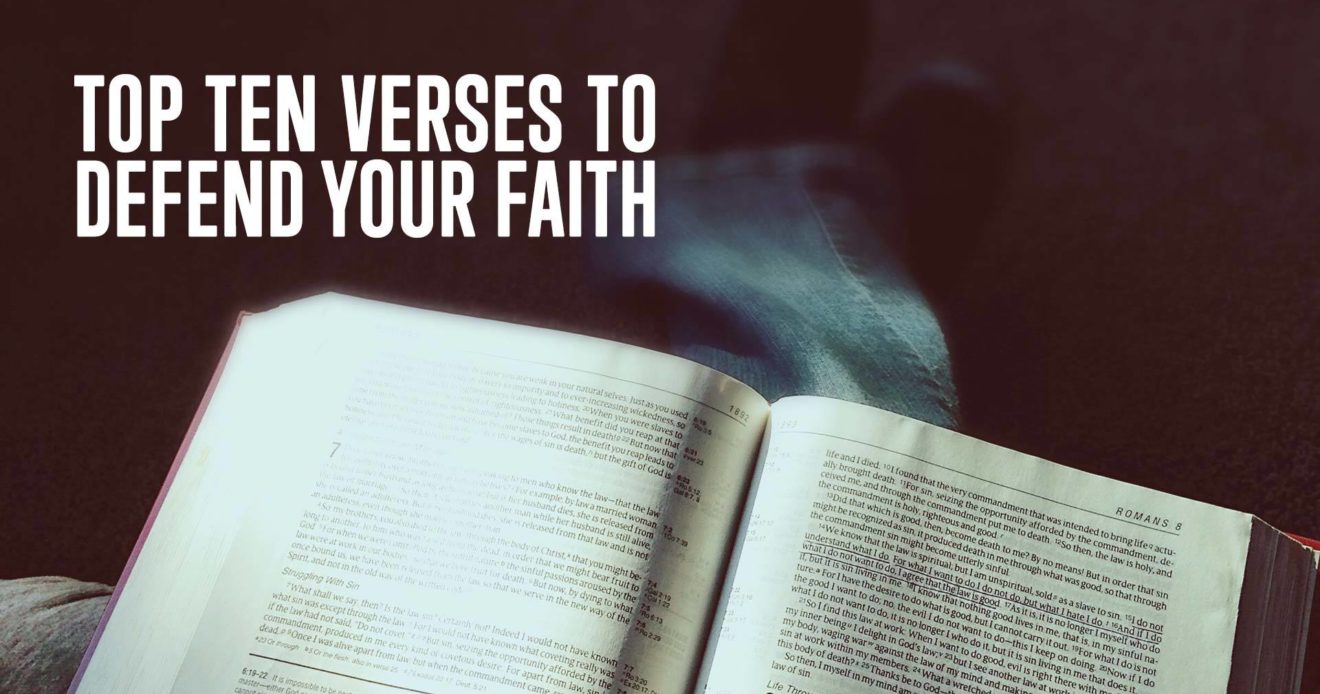 Top Ten Verses to Defend Your Faith