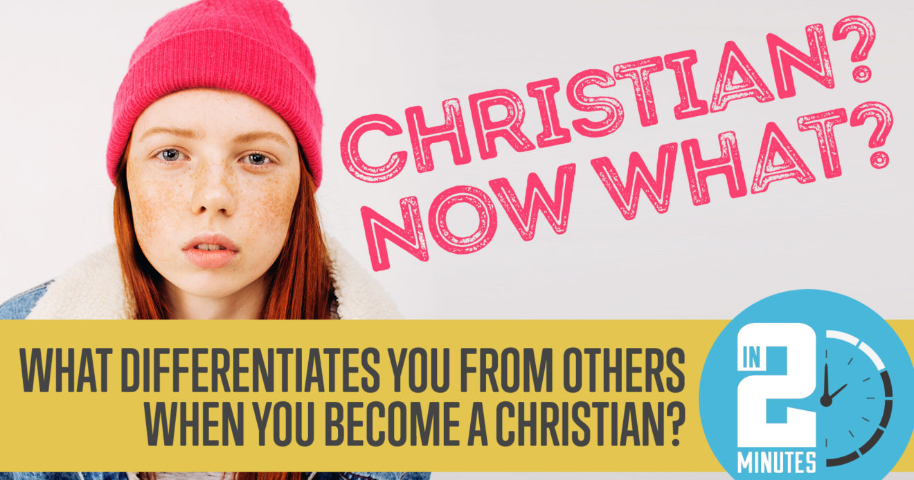 What Differentiates You From Others When You Become A Christian?