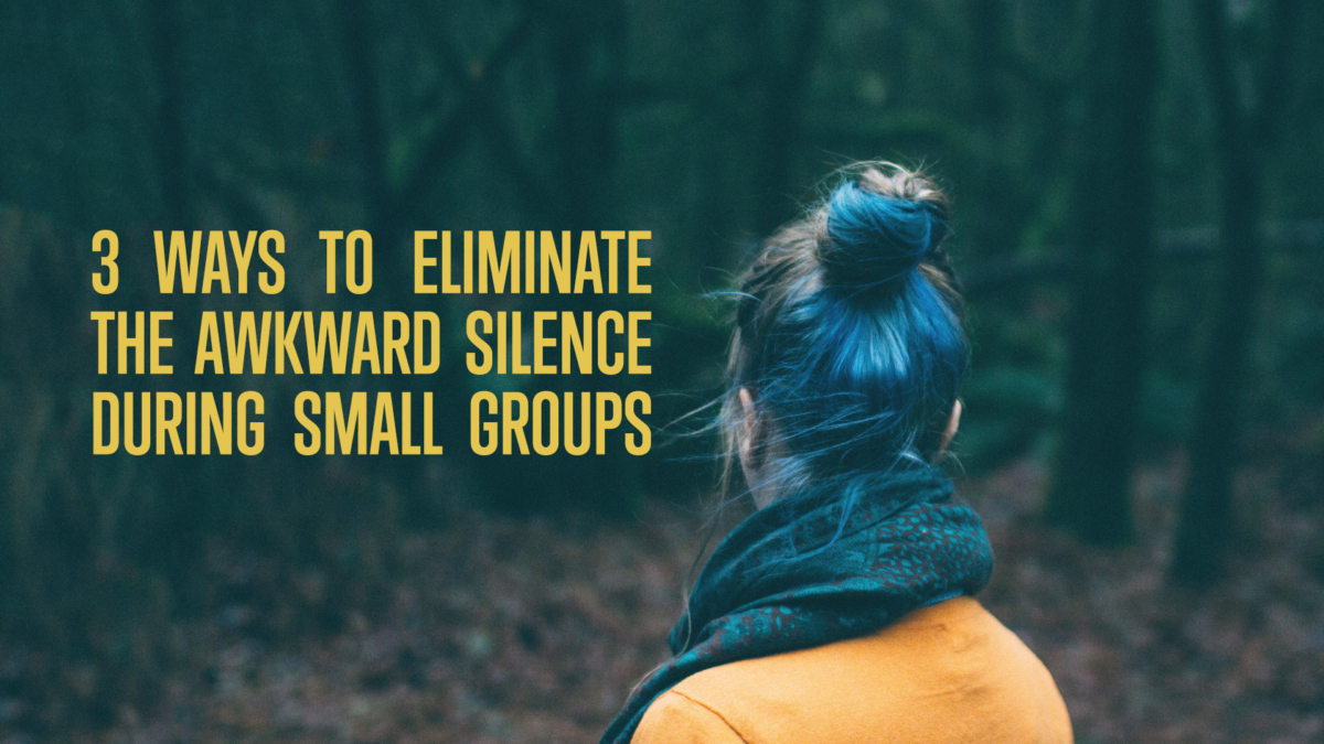 3 Ways To Eliminate The Awkward Silence During Small Group Awana Ym