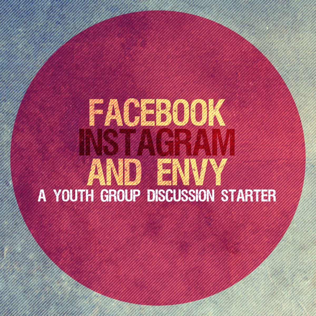 Discussion Starter: Facebook, Instagram And Envy -Awana YM