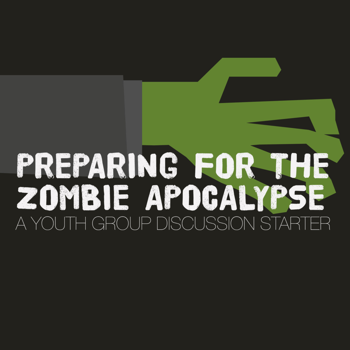 Discussion Starter: Preparing for the Zombie Apocalypse -Awana YM