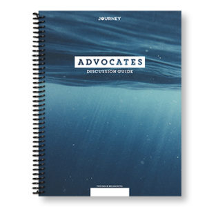 Journey: Advocates Discussion Guide