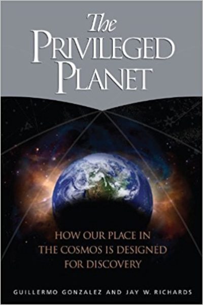 The Privileged Planet: How Our Place in the Cosmos Is Designed for Discovery