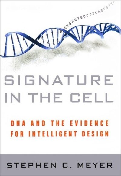 Signature in the Cell: DNA and the Evidence for Intelligent Design